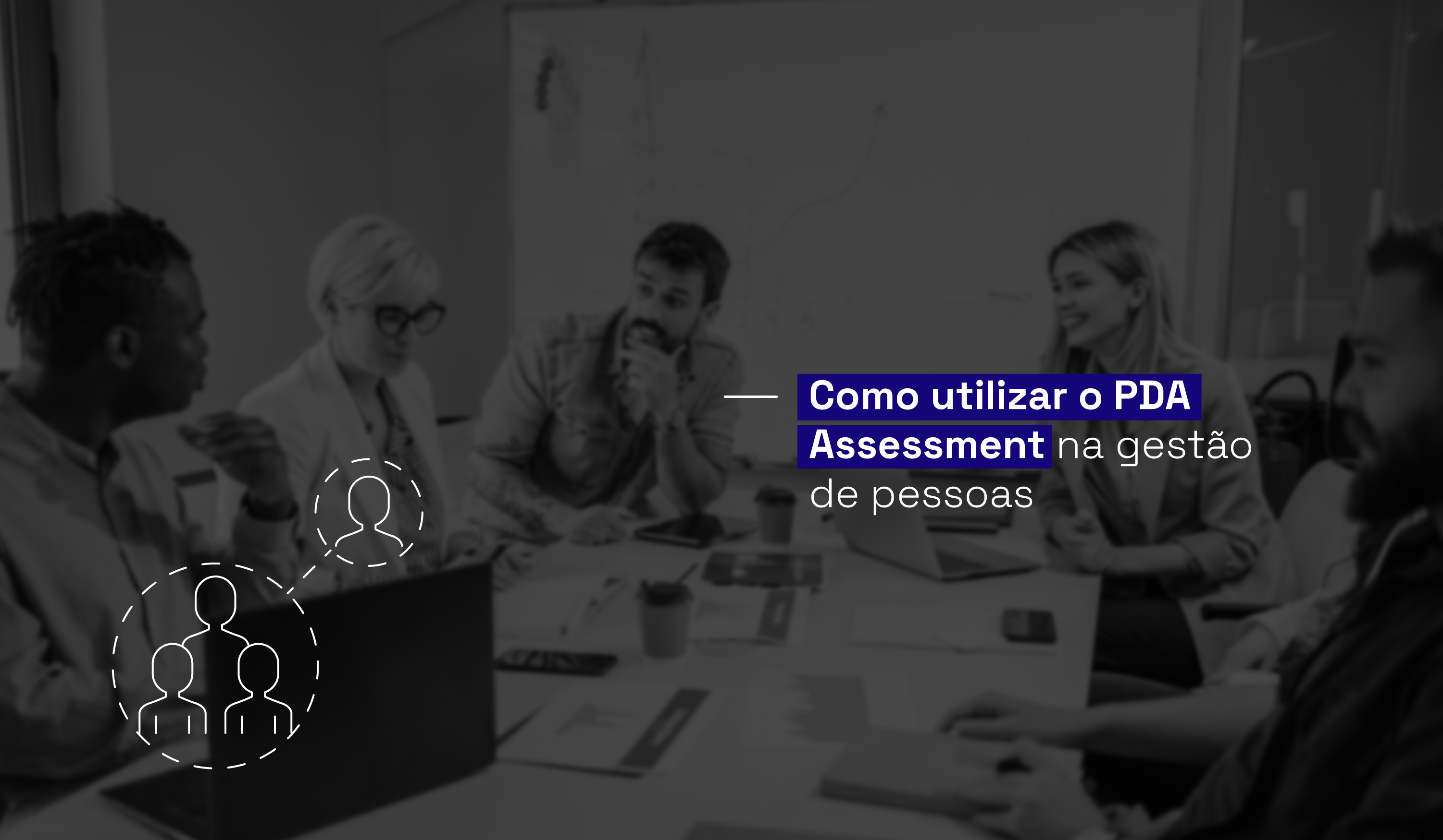 Como Utilizar O PDA Assessment Na Gestão De Pessoas